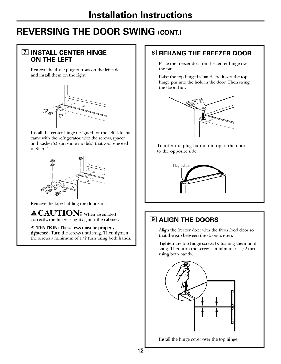 GE GTR12, gtr10 owner manual Install Center Hinge on the Left, Rehang the Freezer Door, Align the Doors 