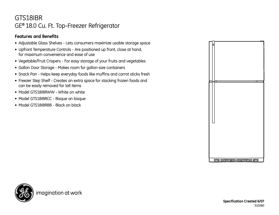 GE GTS18IBR dimensions Features and Benefits, GE 18.0 Cu. Ft. Top-FreezerRefrigerator 