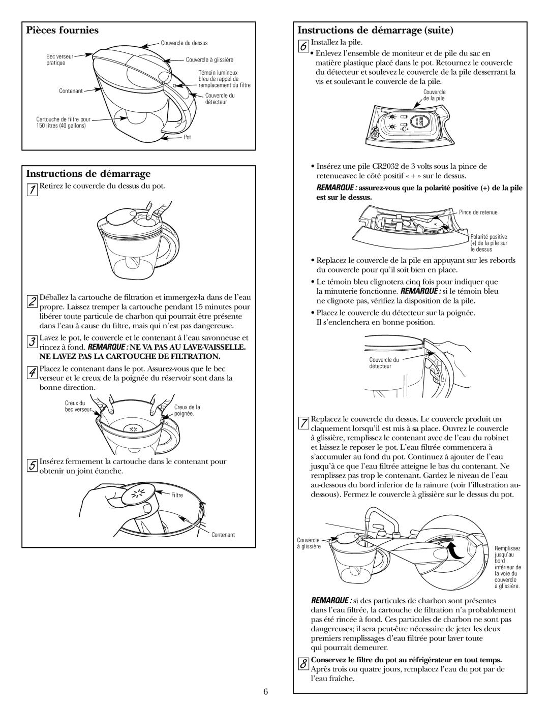 GE GXPL03H Pièces fournies, Instructions de démarrage suite, NE Lavez PAS LA Cartouche DE Filtration 