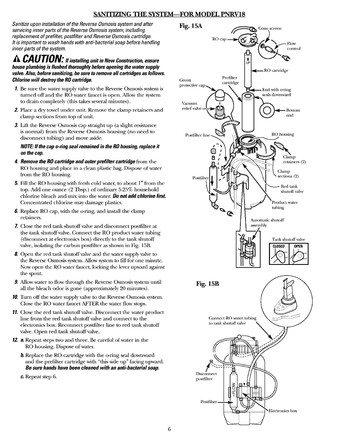 GE GXRV10, GXRM10, PNRQ15 Sanitizing the System, For Model PNRV18, Chlorine will destroy the RO cartridge, Shutoff alve 