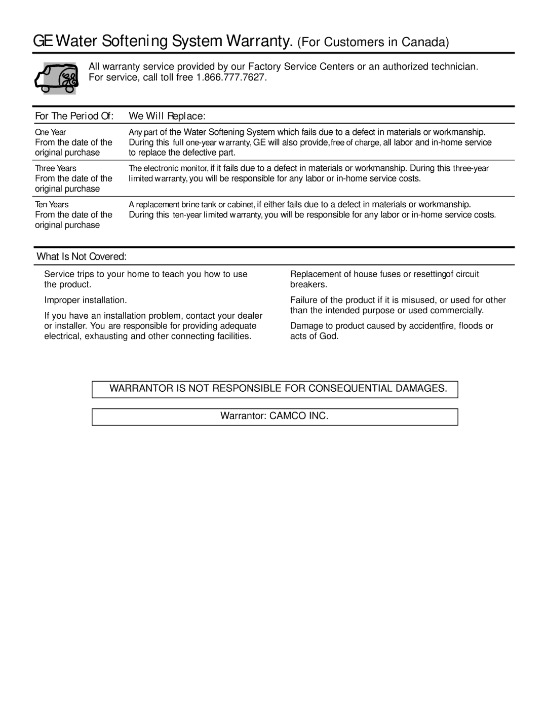 GE GXSF31E GE Water Softening System Warranty. For Customers in Canada, For The Period We Will Replace 