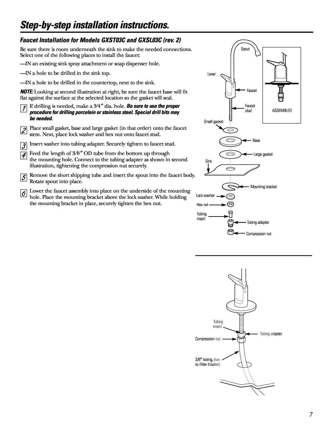 GE GXSV10C Step-by-step installation instructions, Faucet Installation for Models GXST03C and GXSL03C rev, be needed 