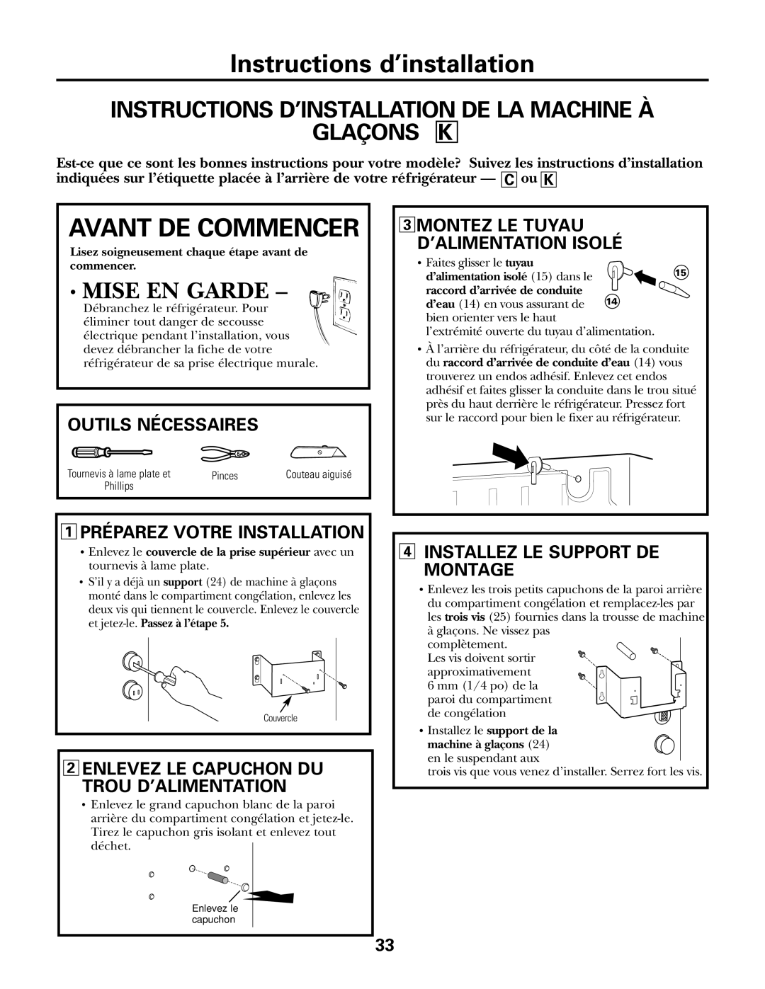 GE IM-5SS Instructions D’INSTALLATION DE LA Machine À Glaçons K, Enlevez LE Capuchon DU Trou D’ALIMENTATION 