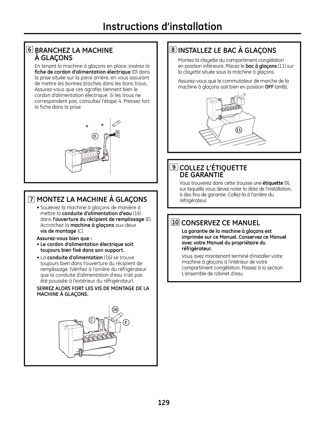 GE IM-6 installation instructions Vis de montage C Assurez-vous bien que, Montez la clayette du compartiment congélation 