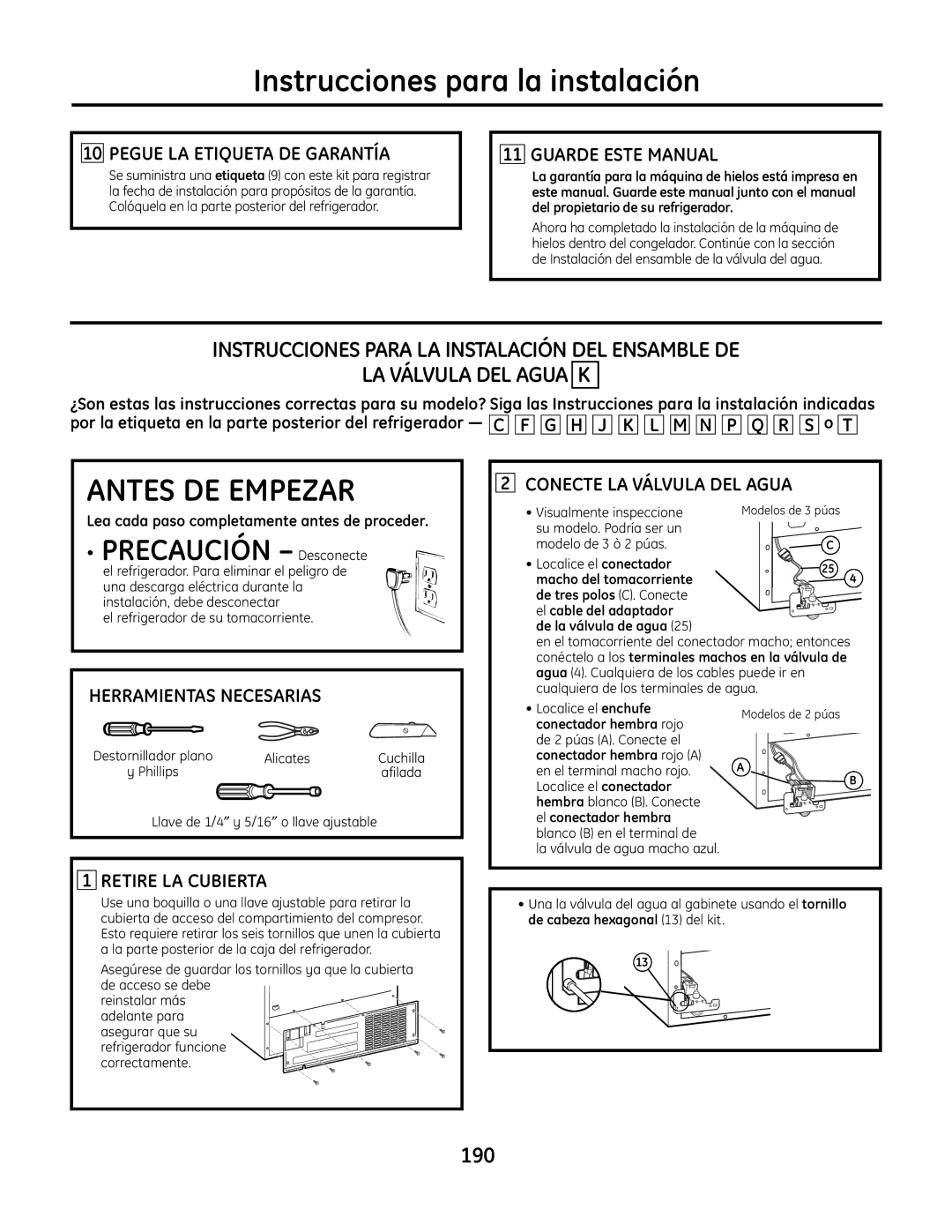 GE IM-6 Herramientas Necesarias Conecte LA Válvula DEL Agua, Llave de 1/4″ y 5/16″ o llave ajustable 