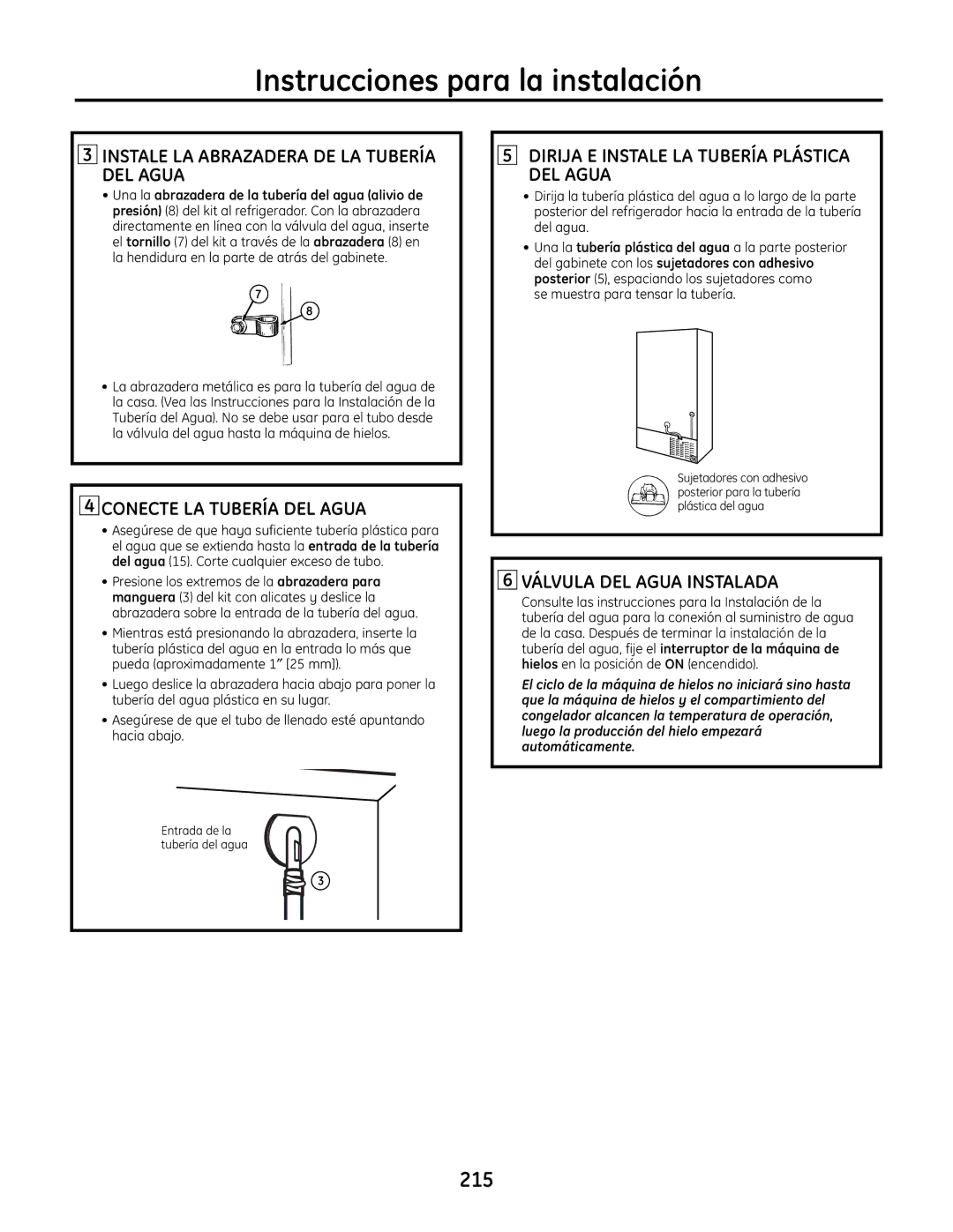 GE IM-6 installation instructions Instale LA Abrazadera DE LA Tubería DEL Agua, Se muestra para tensar la tubería 