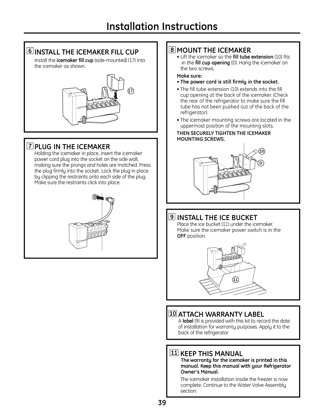 GE IM-6 installation instructions Install the Icemaker Fill CUP, Two screws 