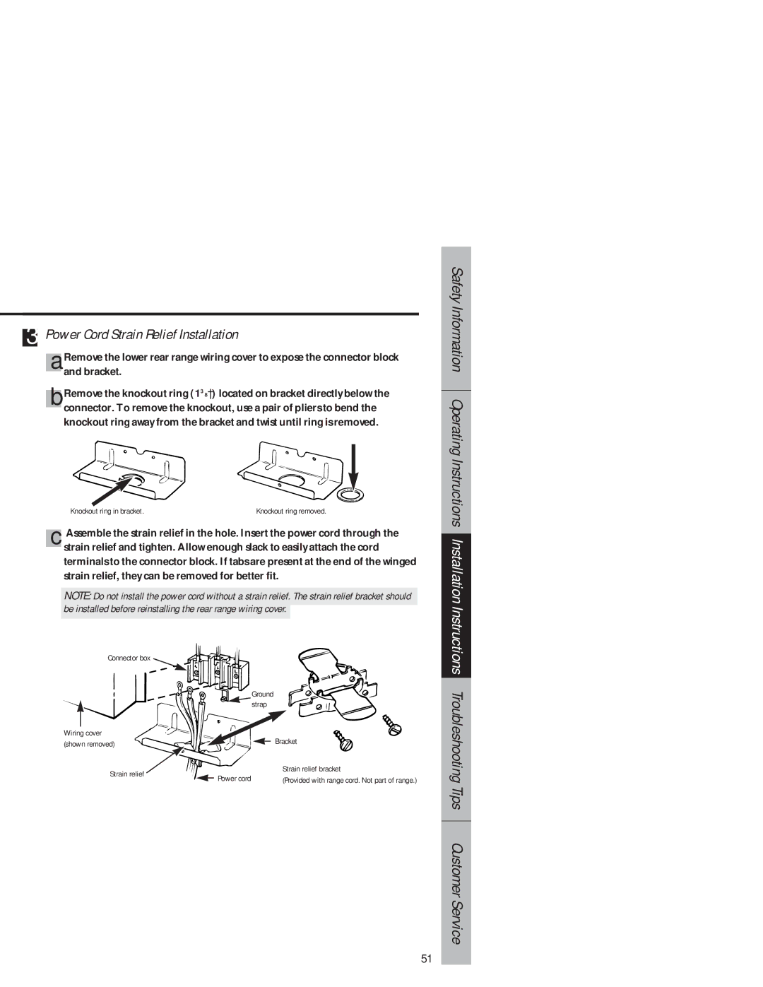 GE JB940 owner manual Power Cord Strain Relief Installation, Be installed before reinstalling the rear range wiring cover 