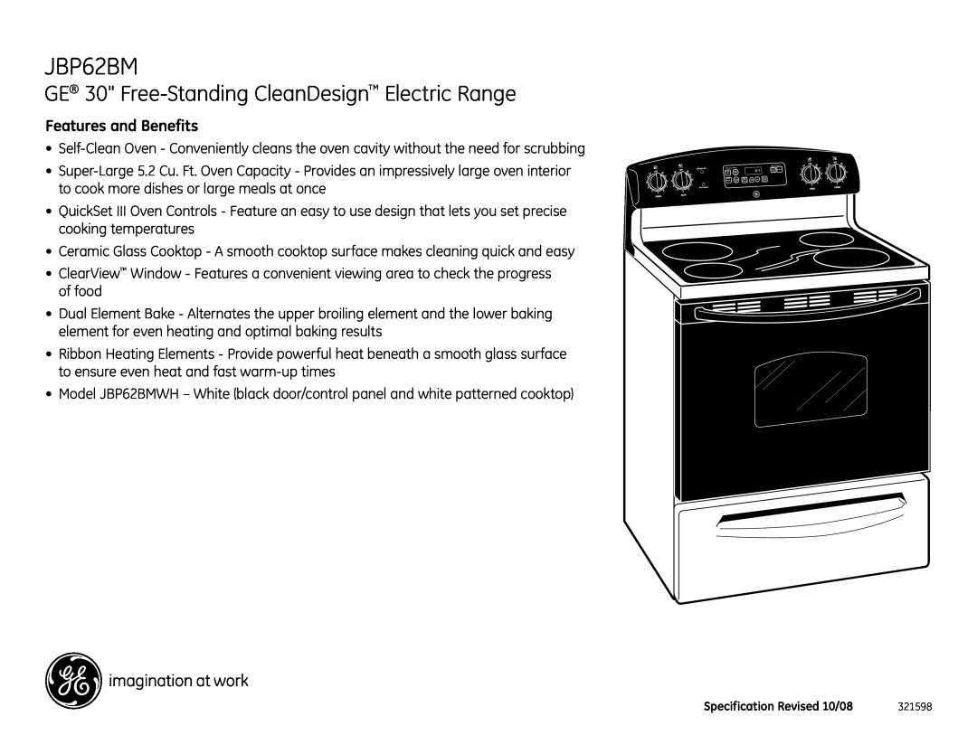 GE JBP62BMWH dimensions GE 30 Free-Standing CleanDesign Electric Range, Features and Benefits, Specification Revised 10/08 