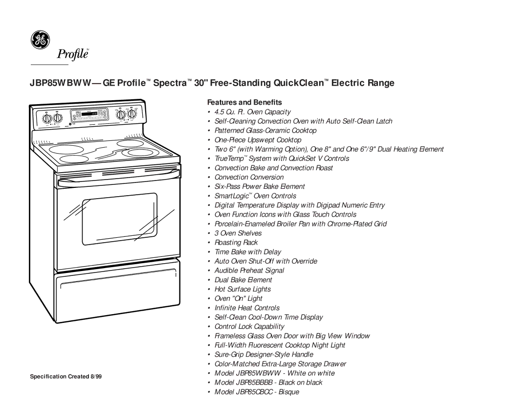 GE JBP85WBWW, JBP85CBCC, JBP85BBBB dimensions Features and Benefits, Specification Created 8/99 