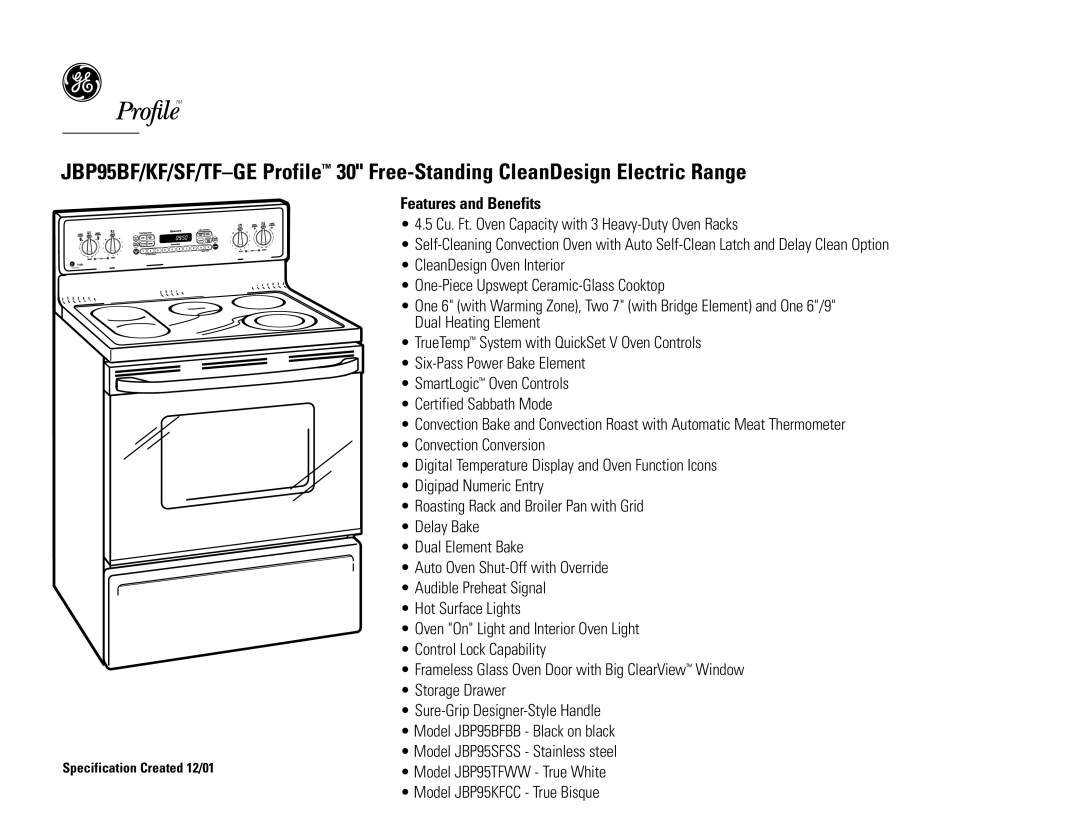 GE JBP95SFSS, JBP95TFWW, JBP95KFCC, JBP95BFBB dimensions Features and Benefits, Specification Created 12/01 