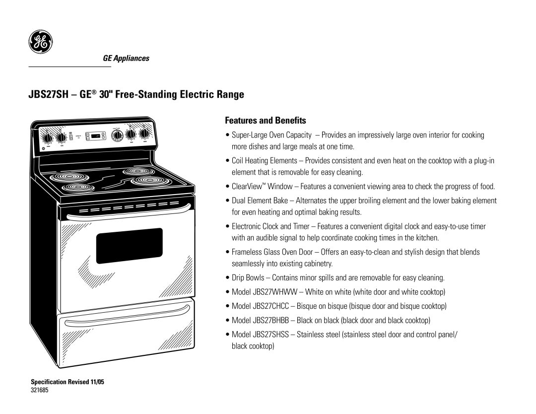 GE JBS27WHWW, JBS27CHCC, JBS27SHSS, JBS27BHBB dimensions Features and Benefits, 321685 