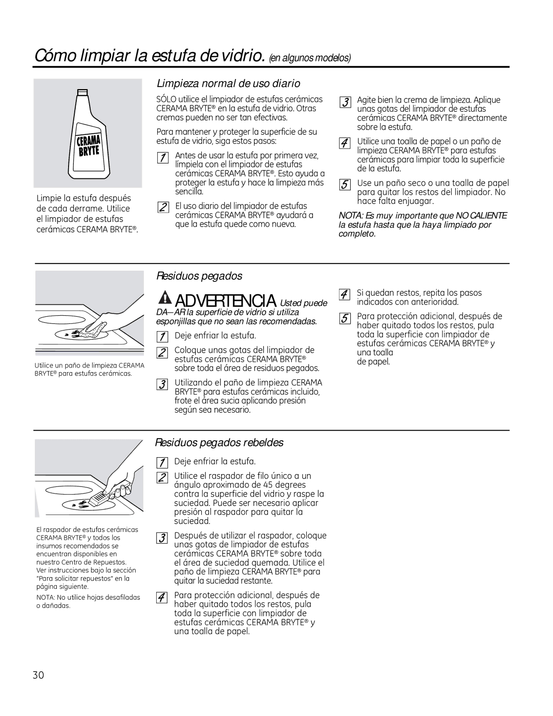 GE JBS03, JBS56 manual Cómo limpiar la estufa de vidrio. en algunos modelos, Limpieza normal de uso diario, Residuos pegados 