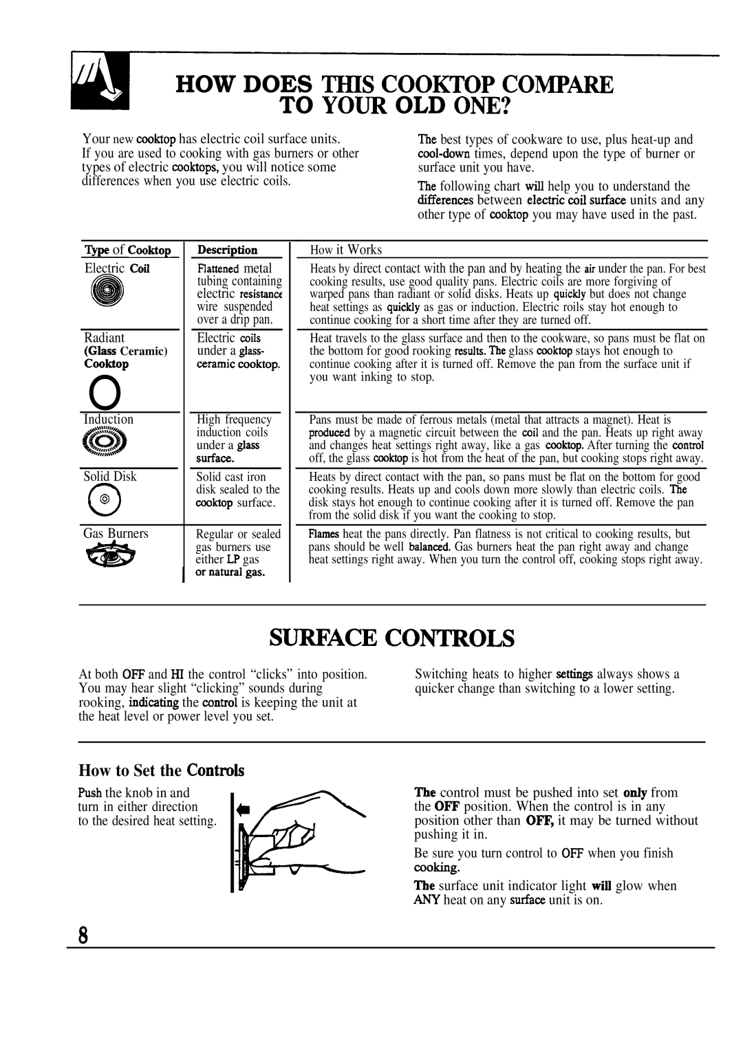 GE JCP67 manual HOW does ~S Cooktop COmM To YOm OLD Om?, How to Set the Contmh 