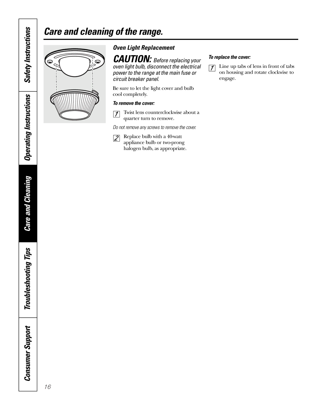 GE JDS28CKCC owner manual Oven Light Replacement, To remove the cover, To replace the cover 