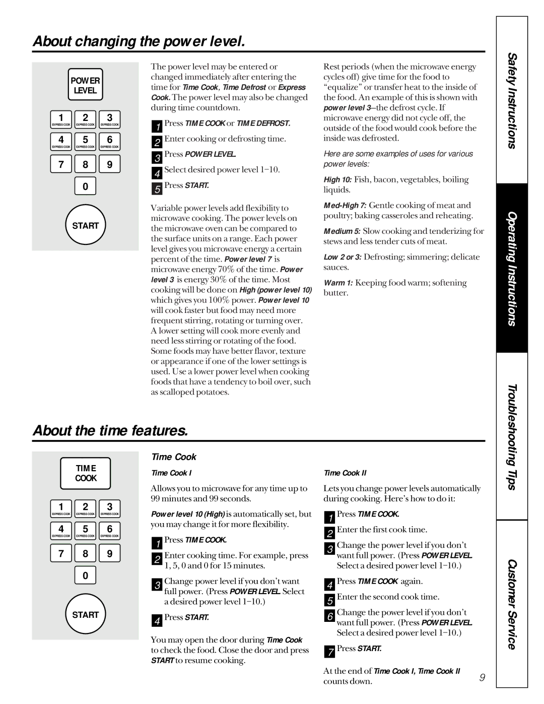 GE JE1050 owner manual About changing the power level, About the time features, Tips Customer Service, Time Cook 