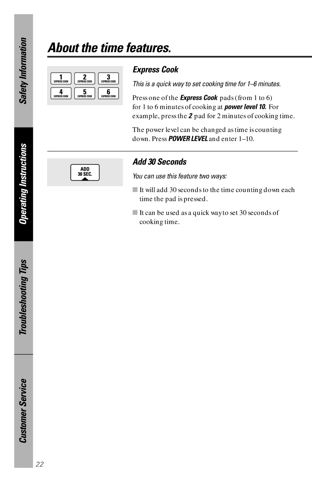 GE JE1340WC, JE1340BC owner manual Express Cook, Add 30 Seconds, This is a quick way to set cooking time for 1-6 minutes 