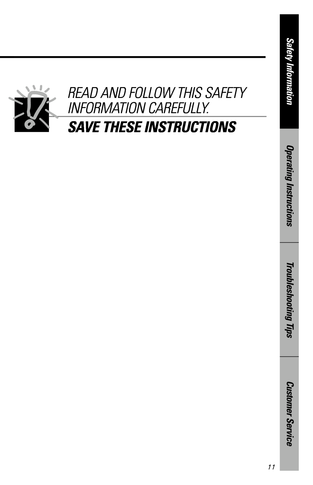 GE JE1340BC, JE1340WC owner manual Save These Instructions, Read And Follow This Safety Information Carefully 