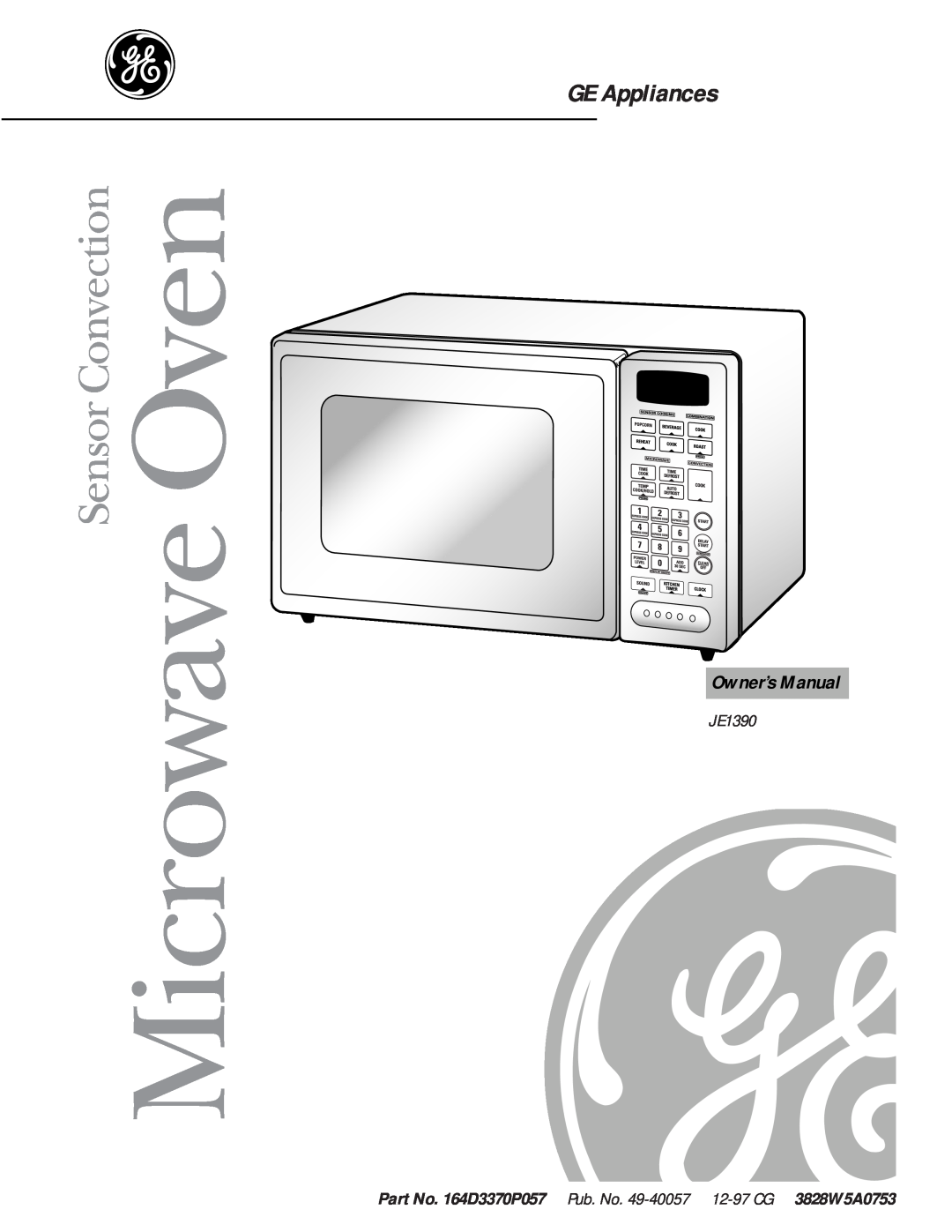 GE JE1390 owner manual GE Appliances, Microwave Oven, Sensor Convection 
