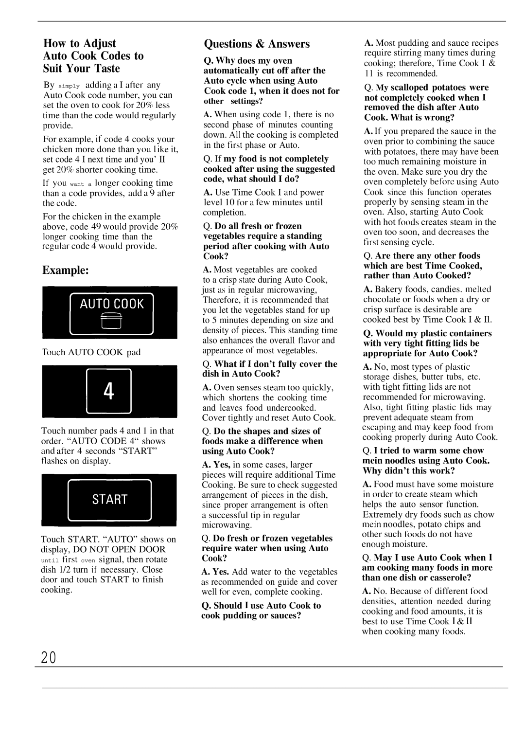 GE JE1468K manual How to Adjust Auto Cook Codes to Suit Your Taste, What if I don’t fully cover the dish in Auto Cook? 