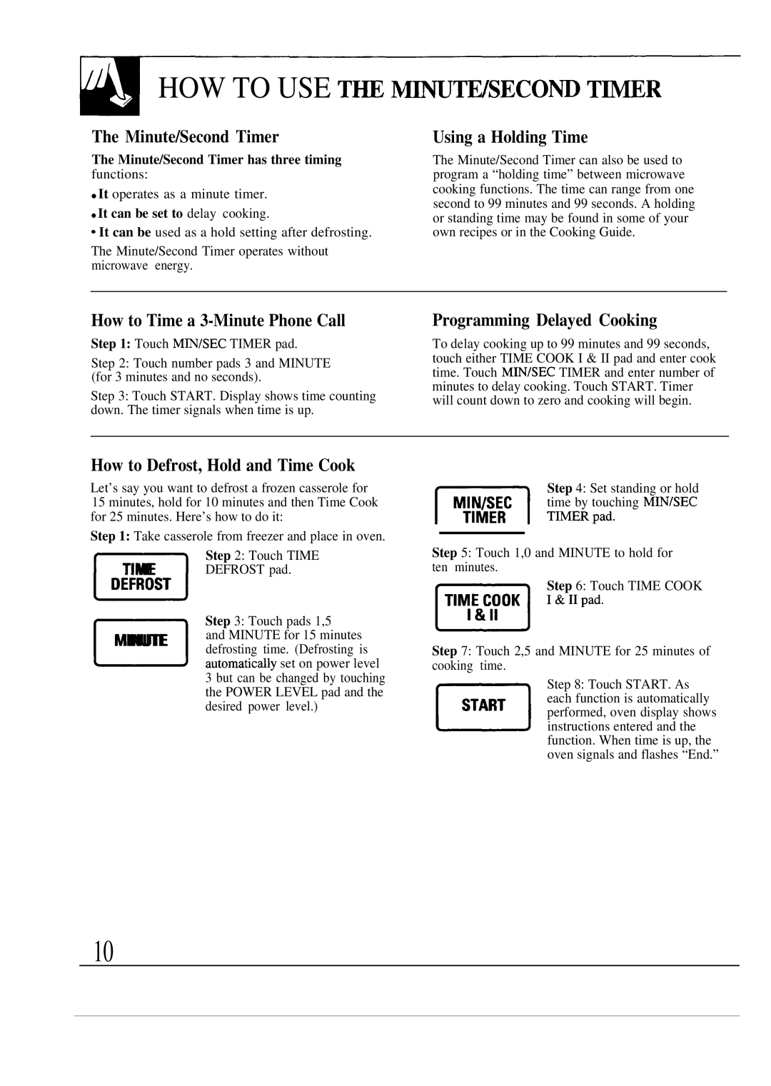 GE JEM23L operating instructions Minute/Second Timer, How to Time a 3-Minute Phone Call, Programming Delayed Cooking 