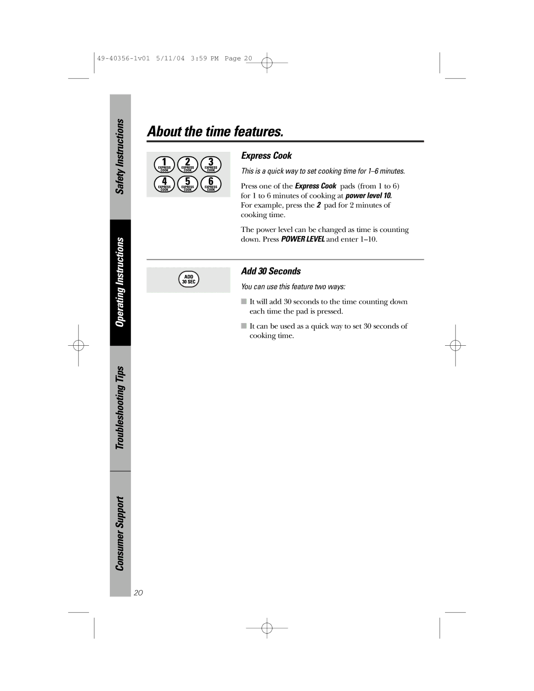 GE JEM31 owner manual Express Cook, Add 30 Seconds, This is a quick way to set cooking time for 1-6 minutes 