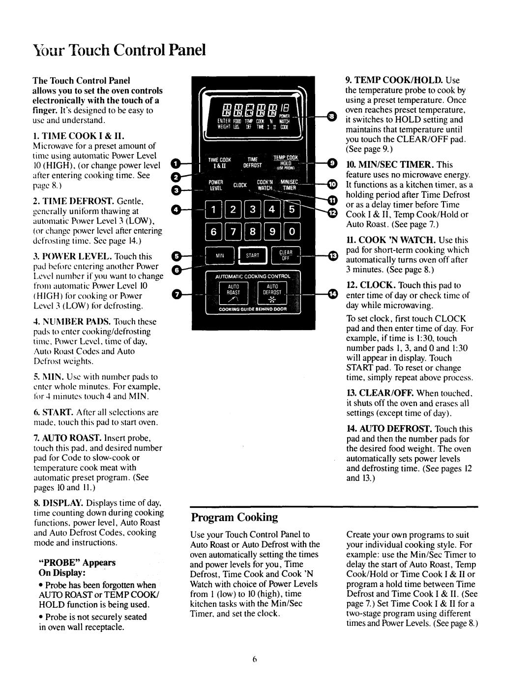 GE JEM31F manual Tr Touch Control Panel, Program Cooking, Time Cook I, Probe Appears On Display 