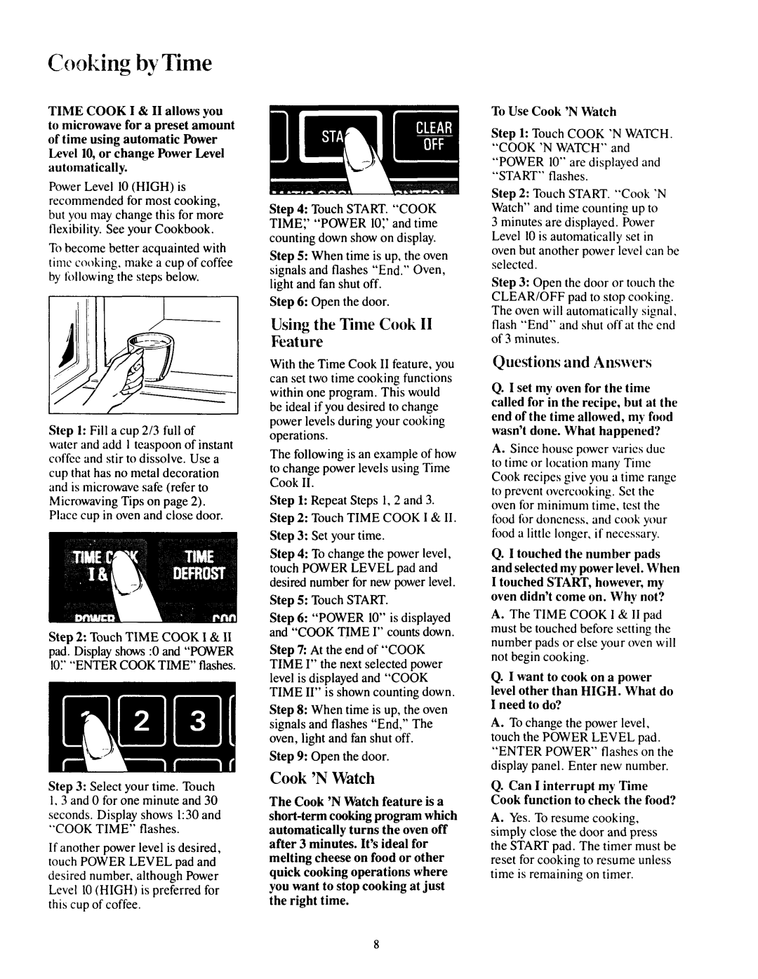 GE JEM31F manual Using the TimeCook I1 Feature, Cook ’N Watch, Questionsand Ansvws, Fill a cup2/3 full, Touch Start 