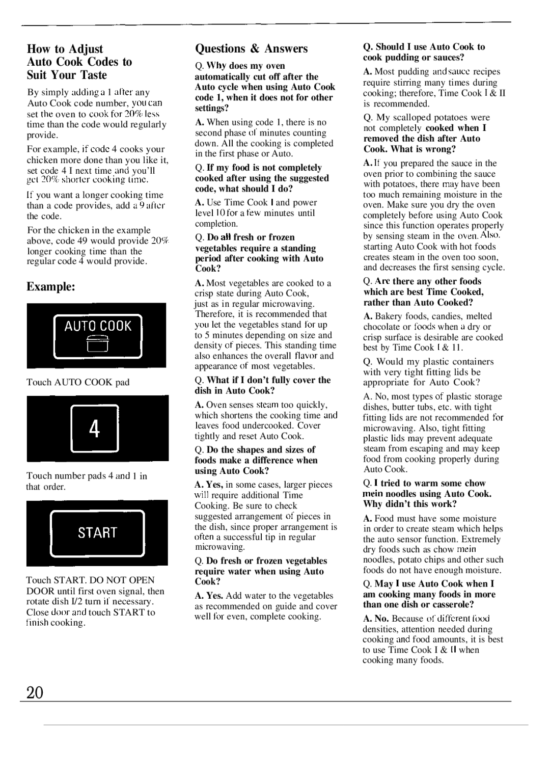 GE JEM31L manual How to Adjust Auto Cook Codes to Suit Your Taste, What if I don’t fully cover the dish in Auto Cook? 