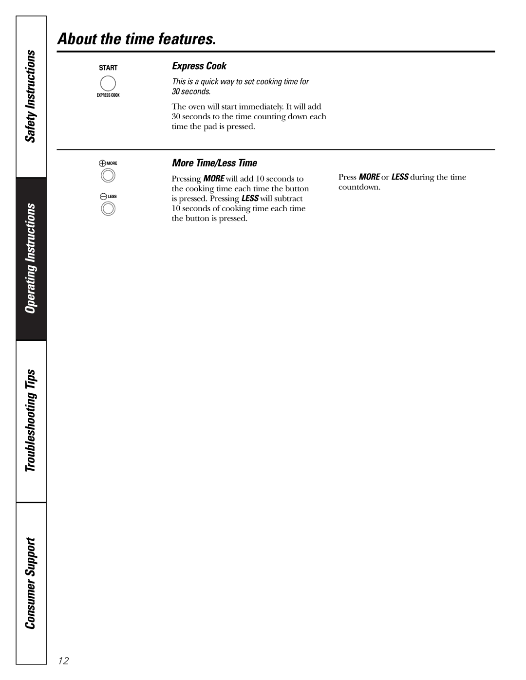 GE JES1344 owner manual Express Cook, More Time/Less Time, This is a quick way to set cooking time for 30 seconds 