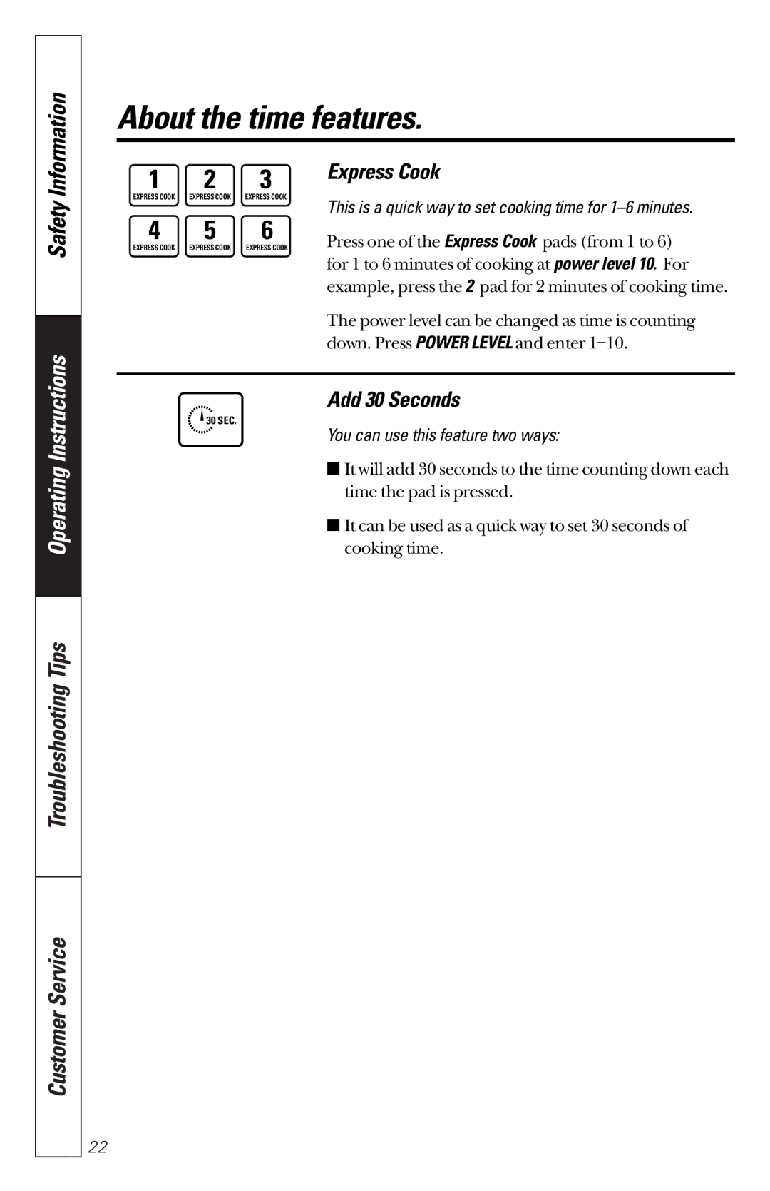 GE JES1351 Add 30 Seconds, This is a quick way to set cooking time for 1-6 minutes, You can use this feature two ways 