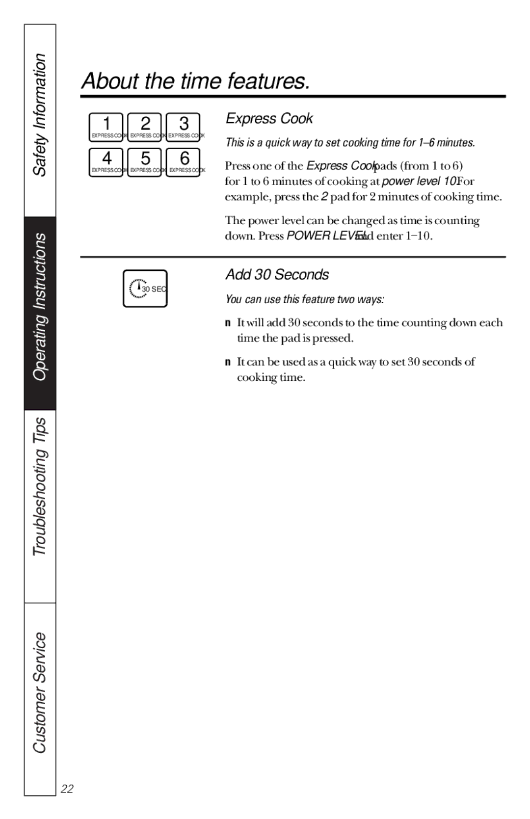 GE JES1851 Add 30 Seconds, This is a quick way to set cooking time for 1-6 minutes, You can use this feature two ways 