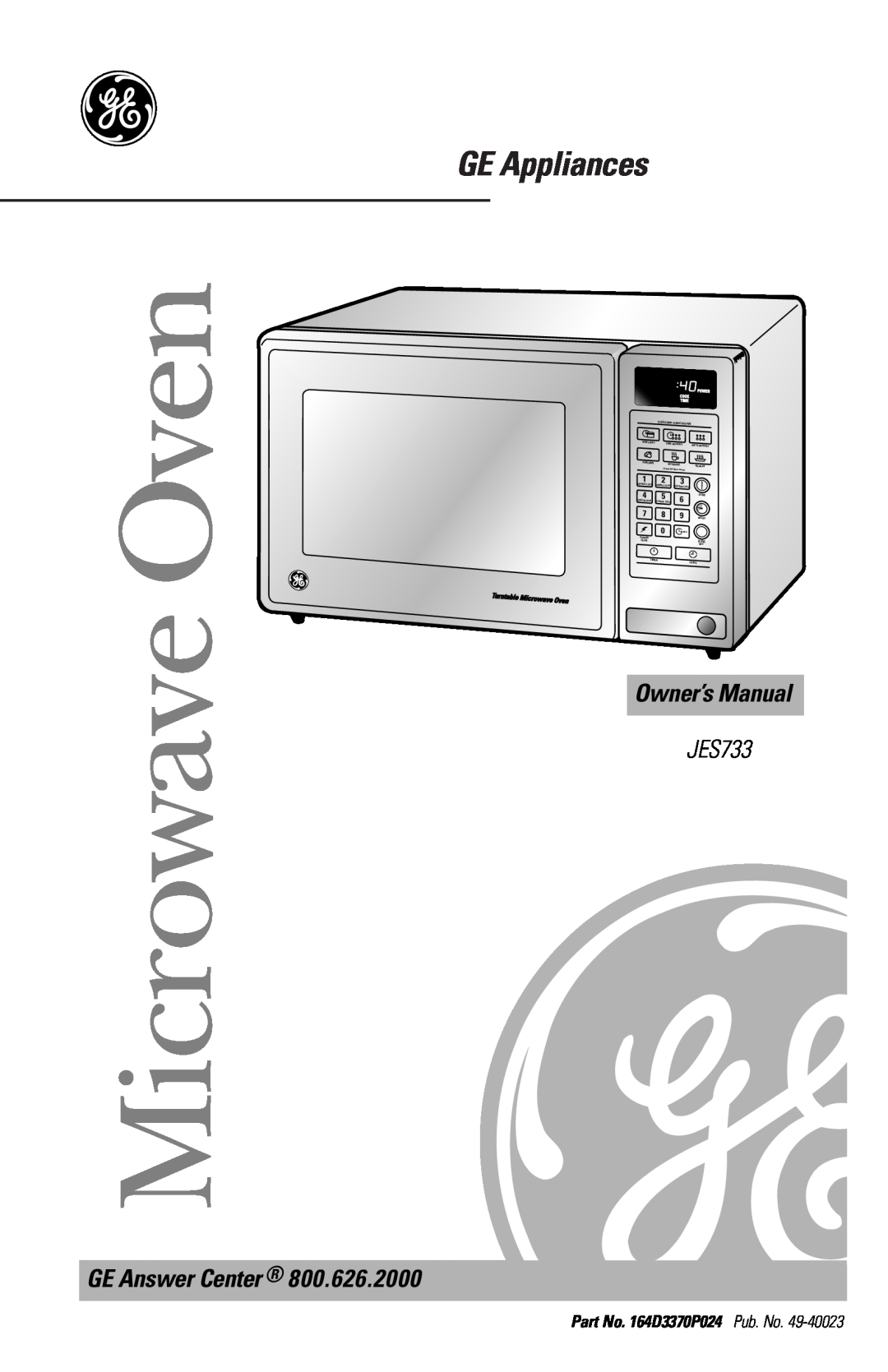 GE JES733 owner manual GE Appliances, GE Answer Center, Microwave Oven, Part No. 164D3370P024 Pub. No 