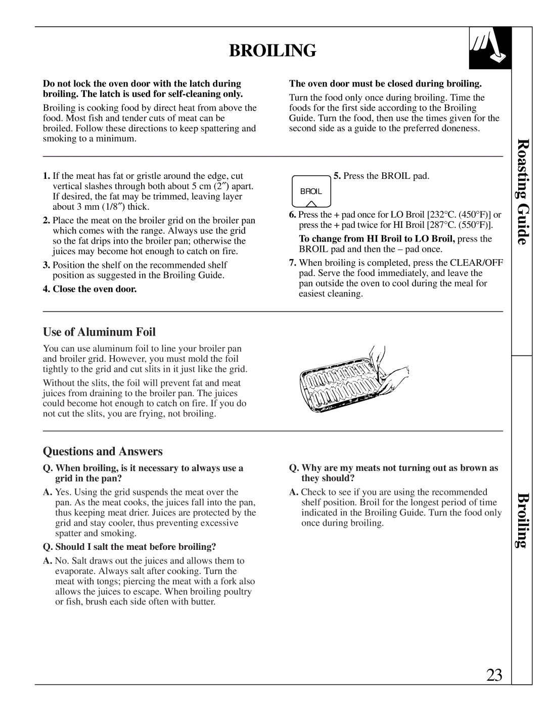 GE JGBP35GZX manual Broiling, Questions and Answers, Close the oven door, Should I salt the meat before broiling? 