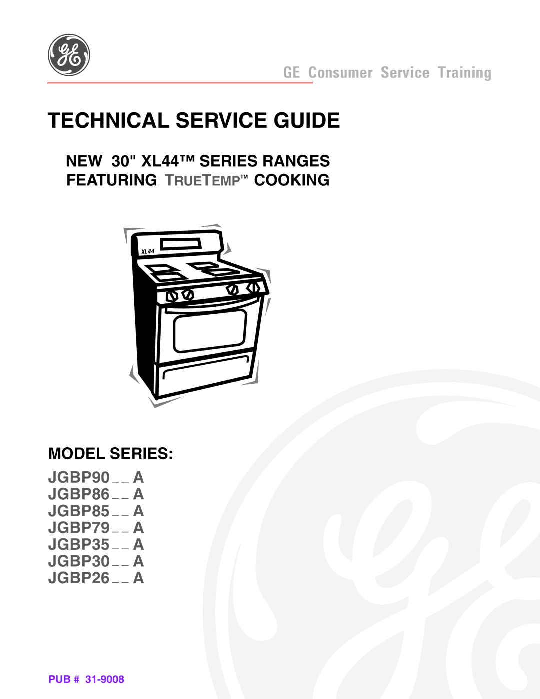 GE JGBP79 A, JGBP85 A, JGBP90 A, JGBP86 A, JGBP35 A, JGBP26 A, JGBP30 A manual Technical Service Guide 