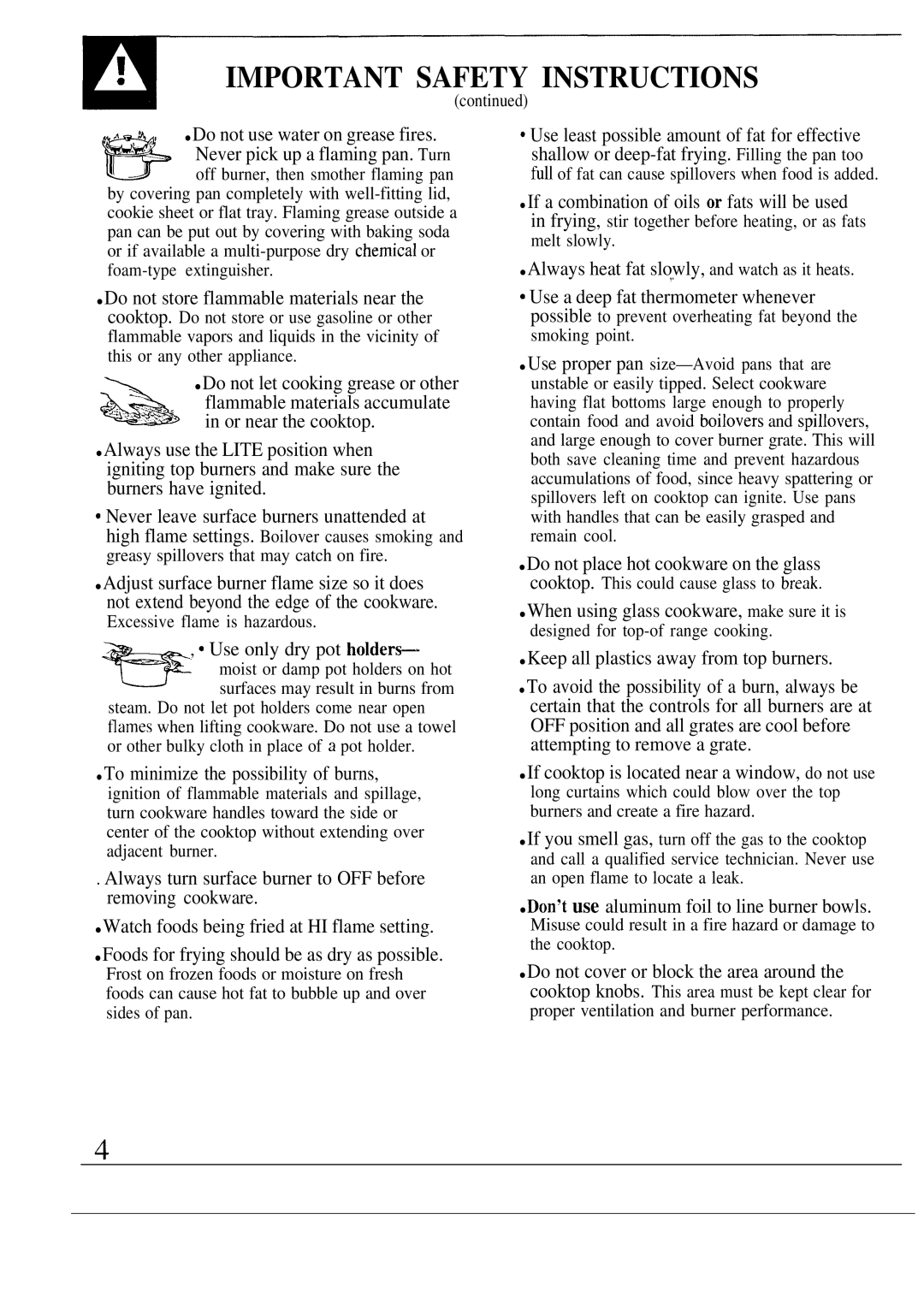 GE JGP331, JGP330, JGP334 If a combination of oils or fats will be used, Always heat fat slowly, and watch as it heats 