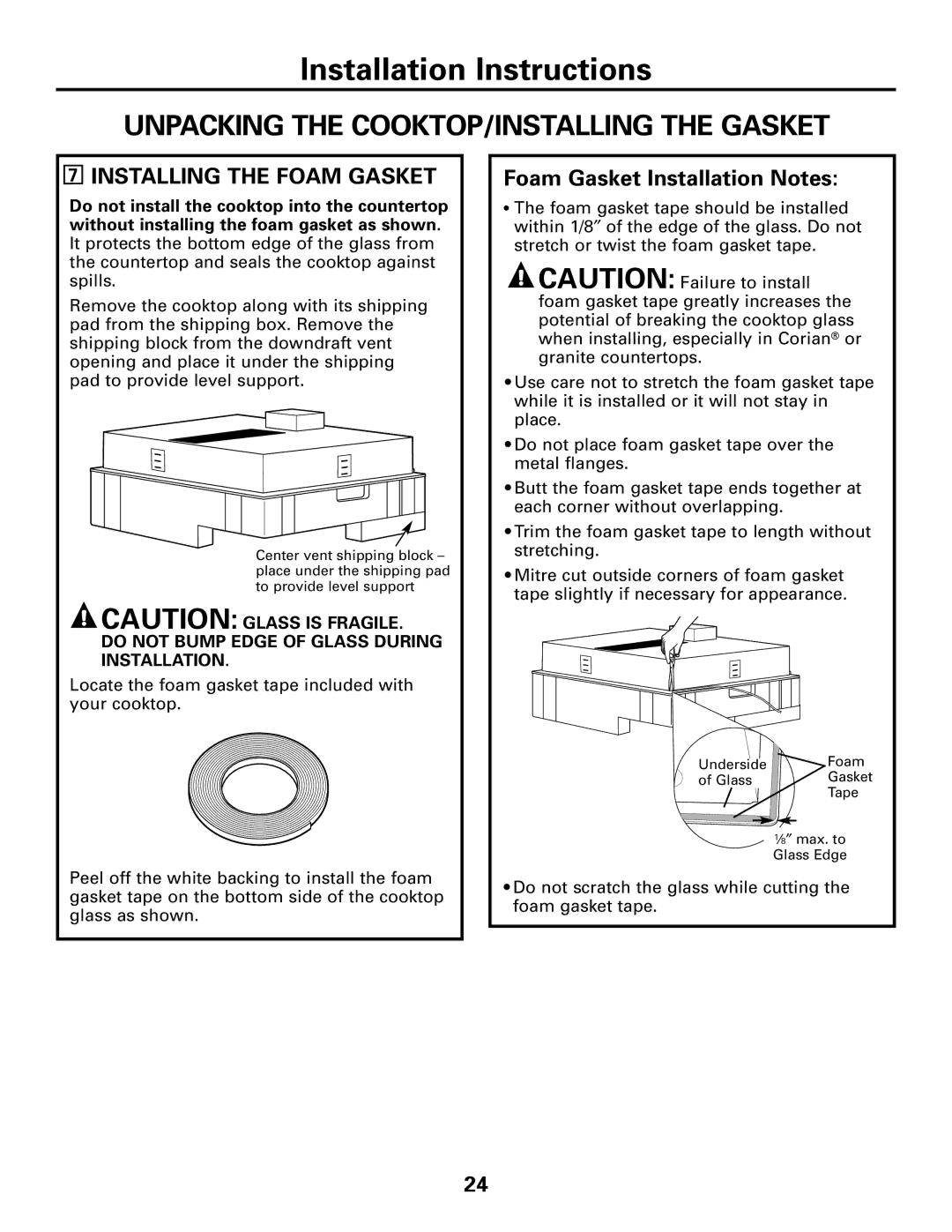 GE JGP989 manual Unpacking the COOKTOP/INSTALLING the Gasket, Installing the Foam Gasket 