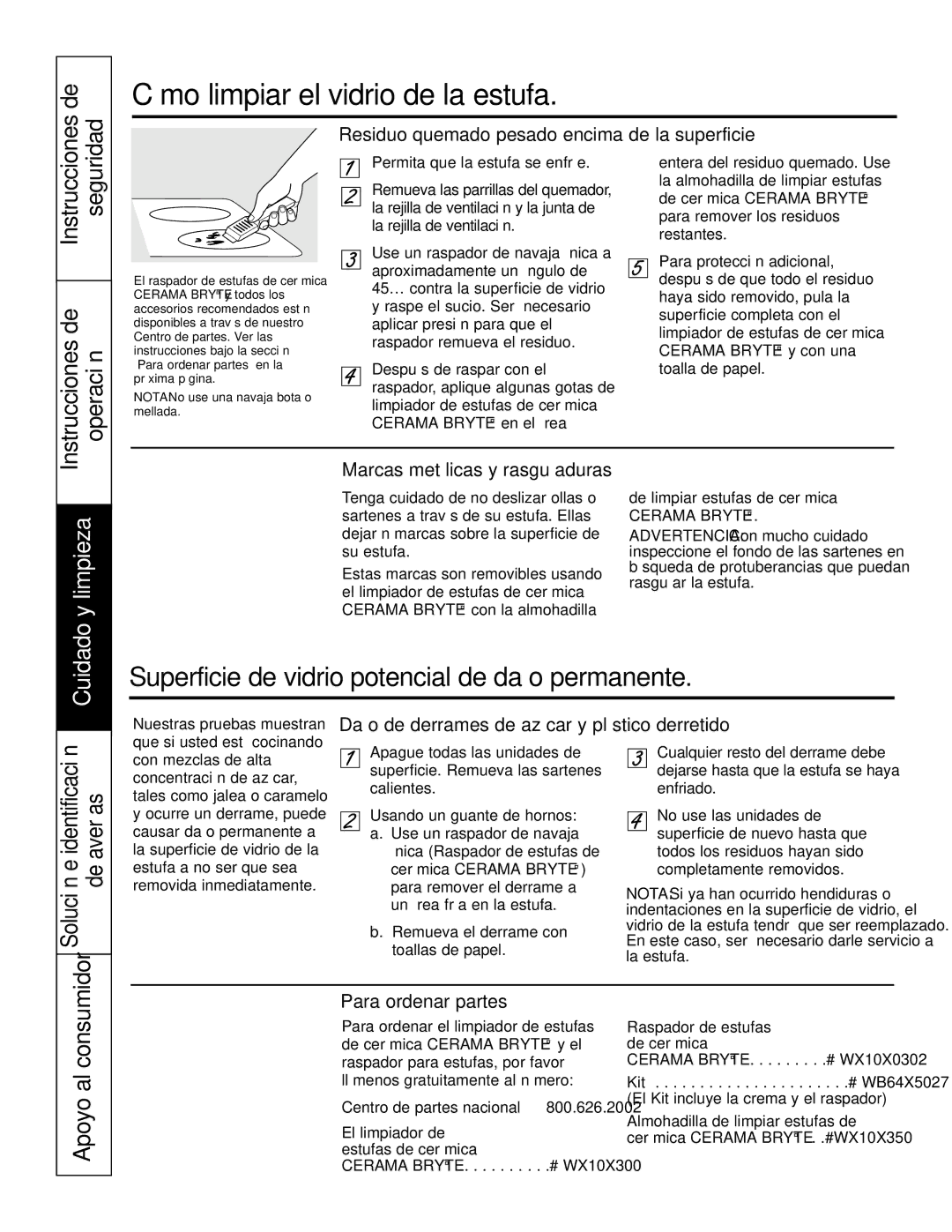 GE JGP989 manual Cómo limpiar el vidrio de la estufa, Residuo quemado pesado encima de la superficie, Para ordenar partes 