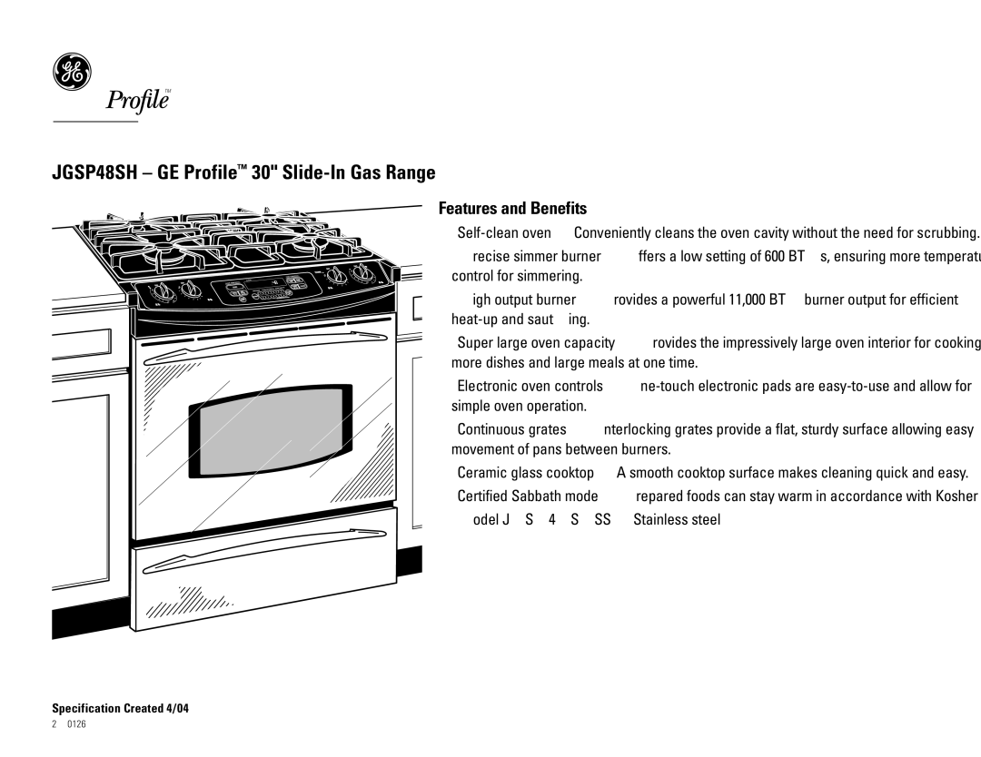 GE JGSP48SH dimensions Features and Benefits, Specification Created 4/04 