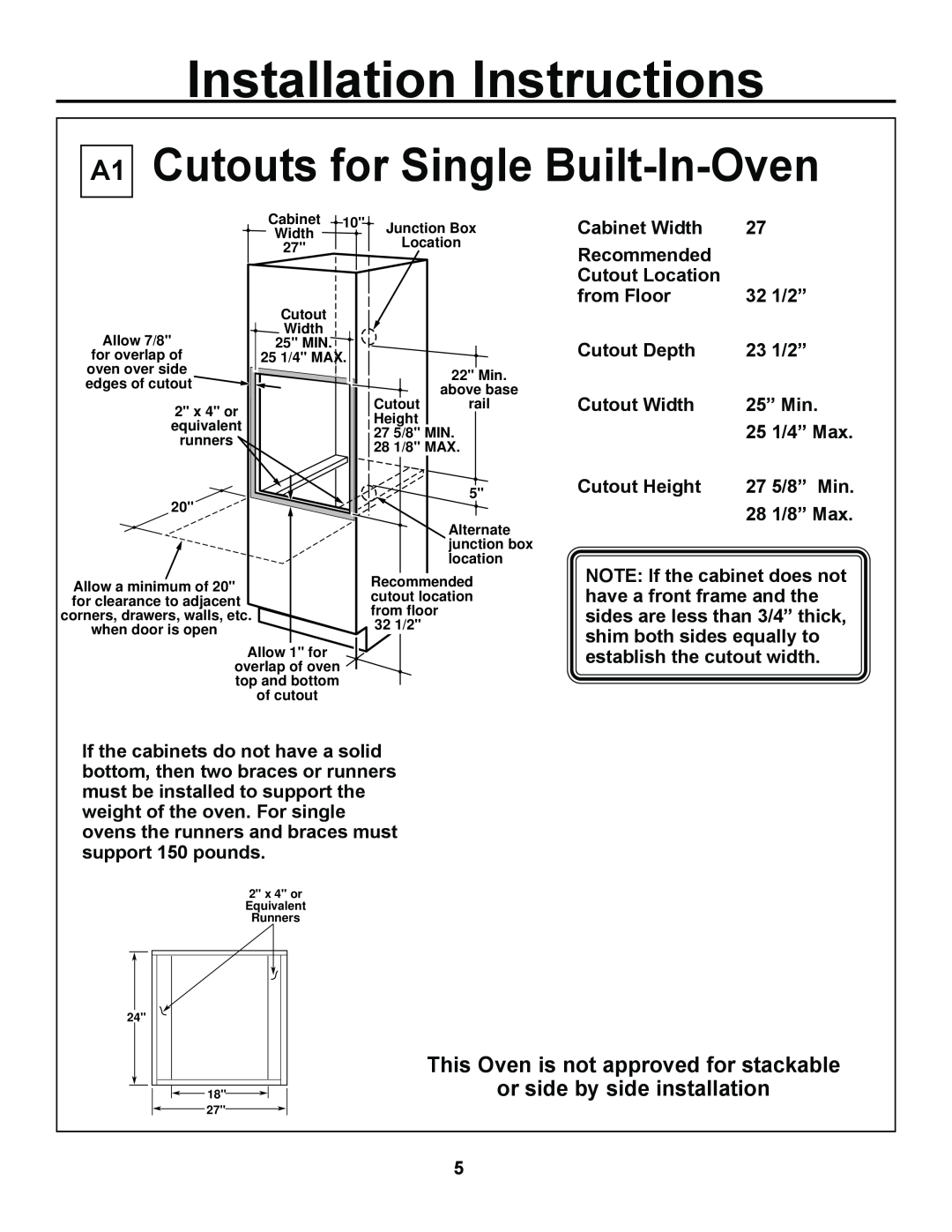 GE ZEK957, JKP27 Cutouts for Single Built-In-Oven, This Oven is not approved for stackable or side by side installation 