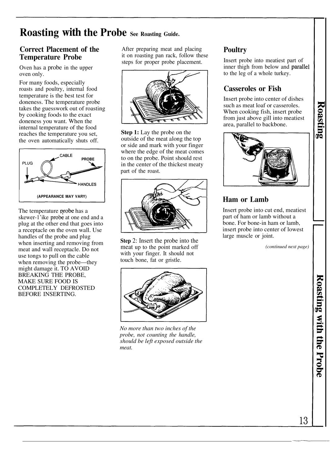 GE JKP44GP Roasting tith the Probe See Roasting Guide, Correct Placement of the Temperature Probe, Poultry, Ham or Lamb 