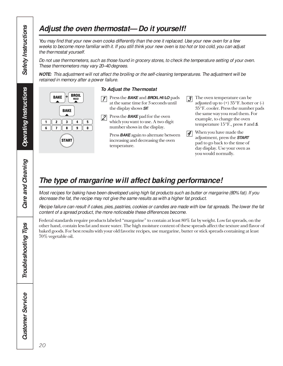 GE jt910, JKP56, JKP18, JTP18 Adjust the oven thermostat-Do it yourself, Type of margarine will affect baking performance 