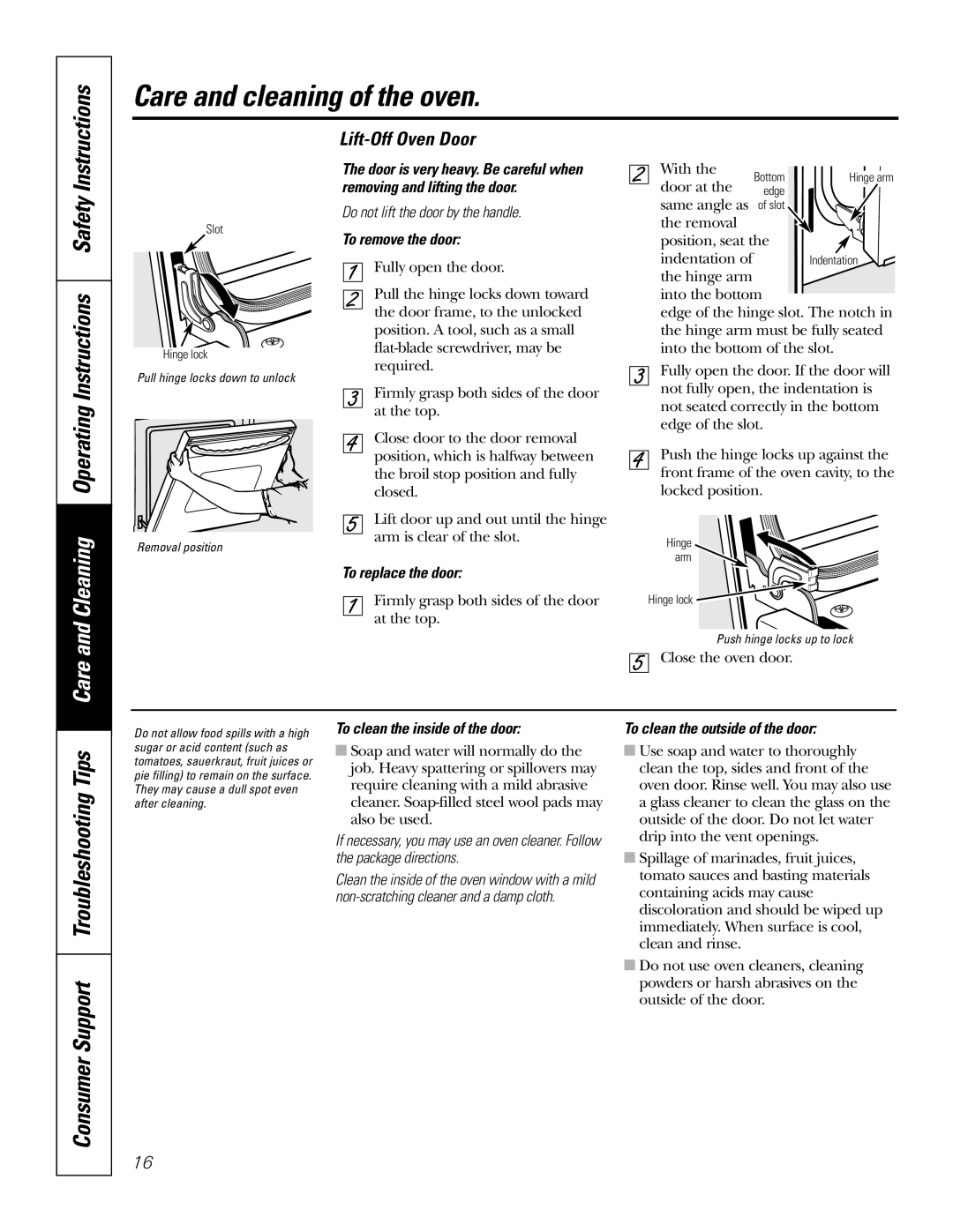 GE JKS06 owner manual Consumer Support Troubleshooting Tips, Lift-Off Oven Door, To remove the door, To replace the door 