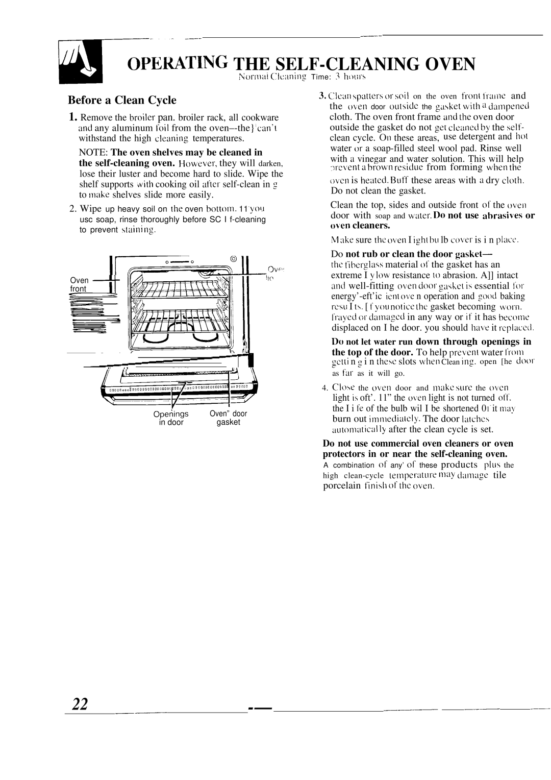 GE JMP29 Before a Clean Cycle, Cloth. The oven front frame und he oven door, DJ not let water run down through openings 