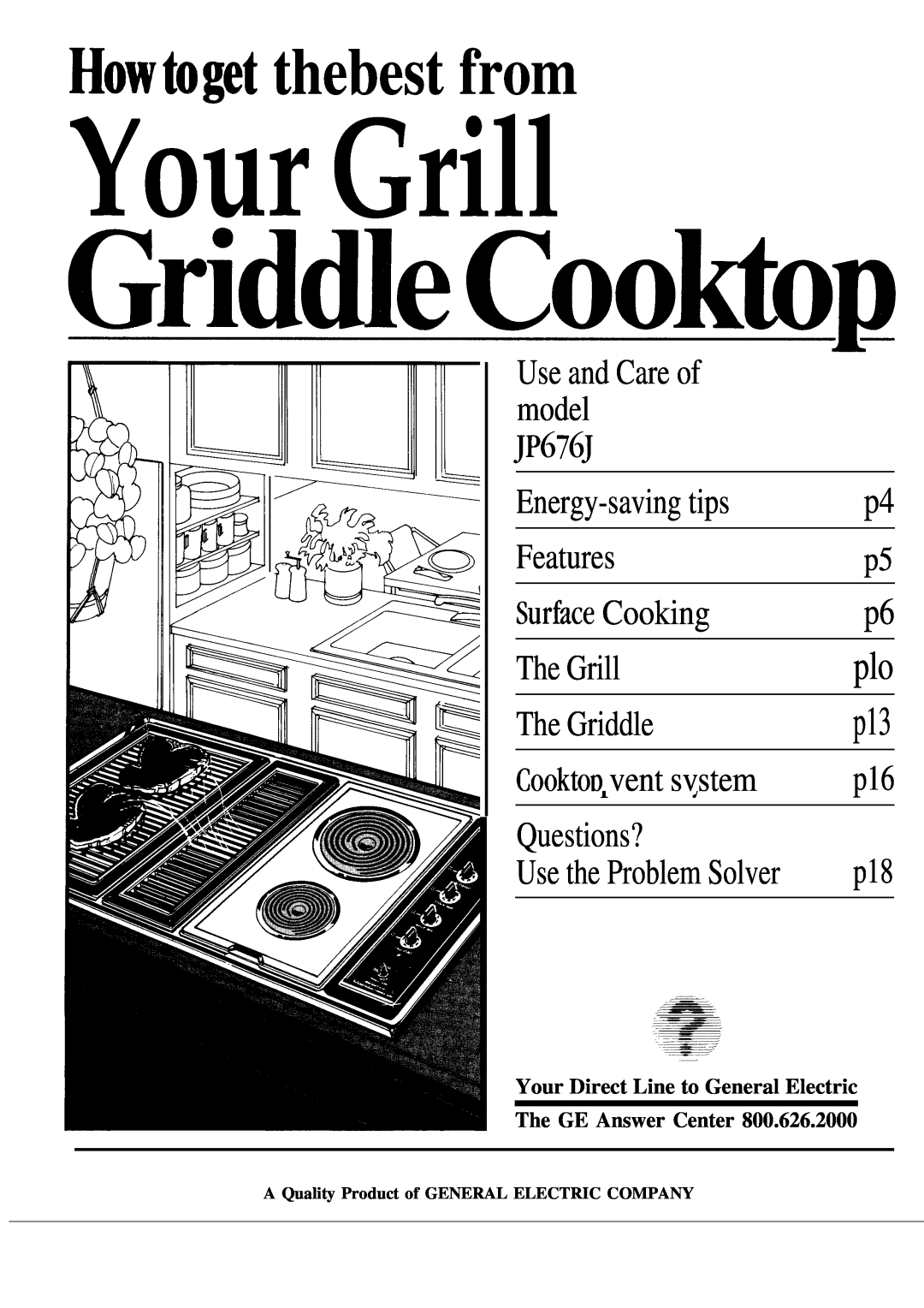 GE JP676J manual Your Direct Line to General Electric The GE Answer Center, Your Grill, GriddleCooktiq, Energy-saving tips 