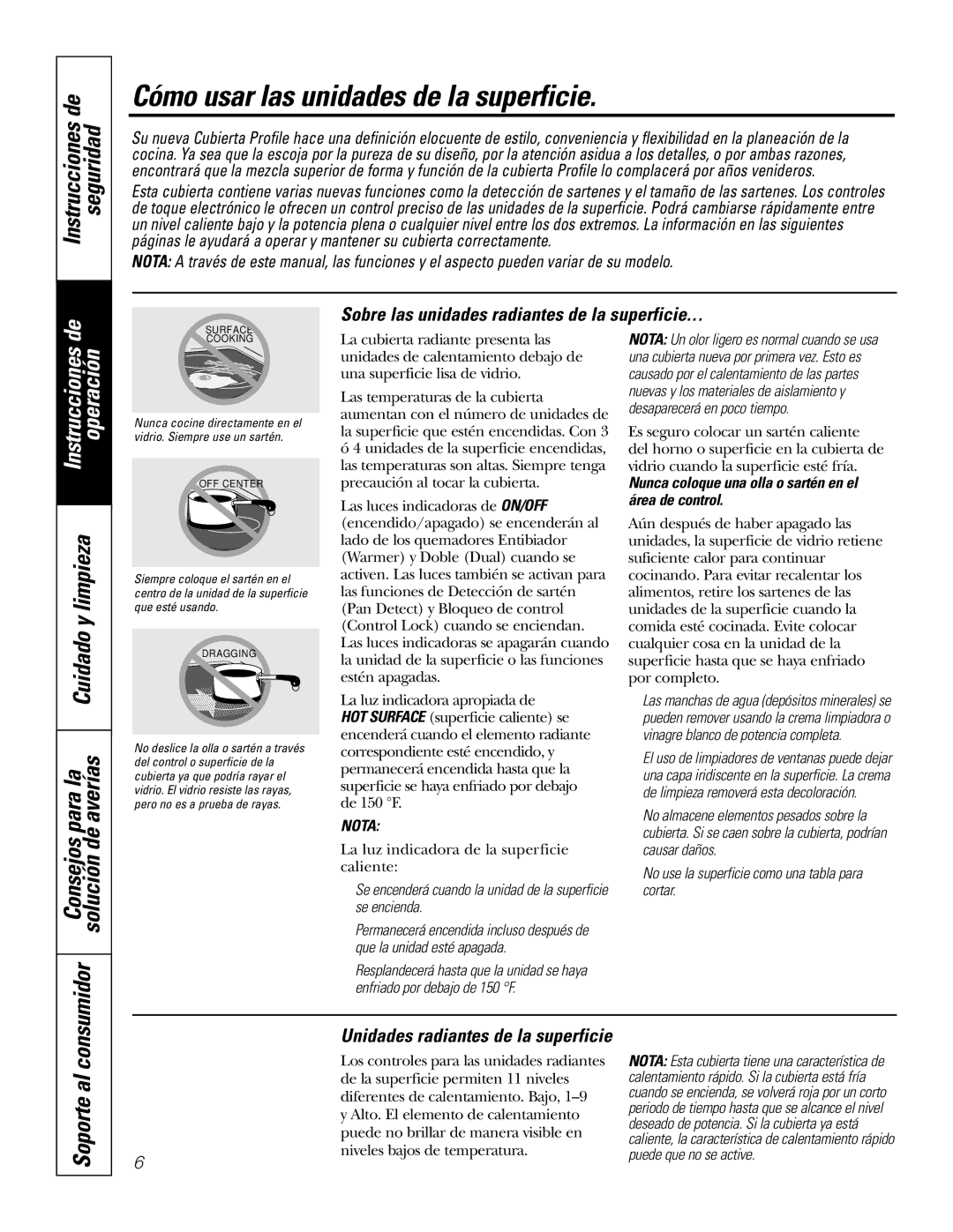 GE JP969, JP939 owner manual Cómo usar las unidades de la superficie, Deparaaveríasla Cuidado y limpieza, Soporte al 