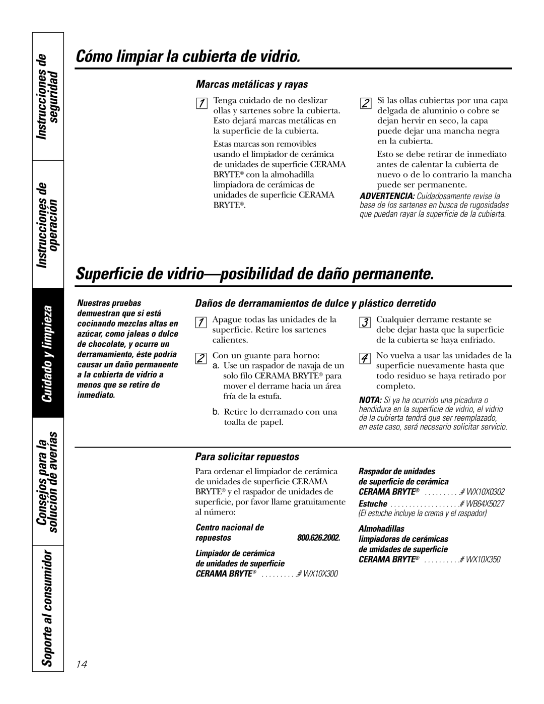 GE JP969, JP939 Superficie de vidrio-posibilidad de daño permanente, Marcas metálicas y rayas, Para solicitar repuestos 