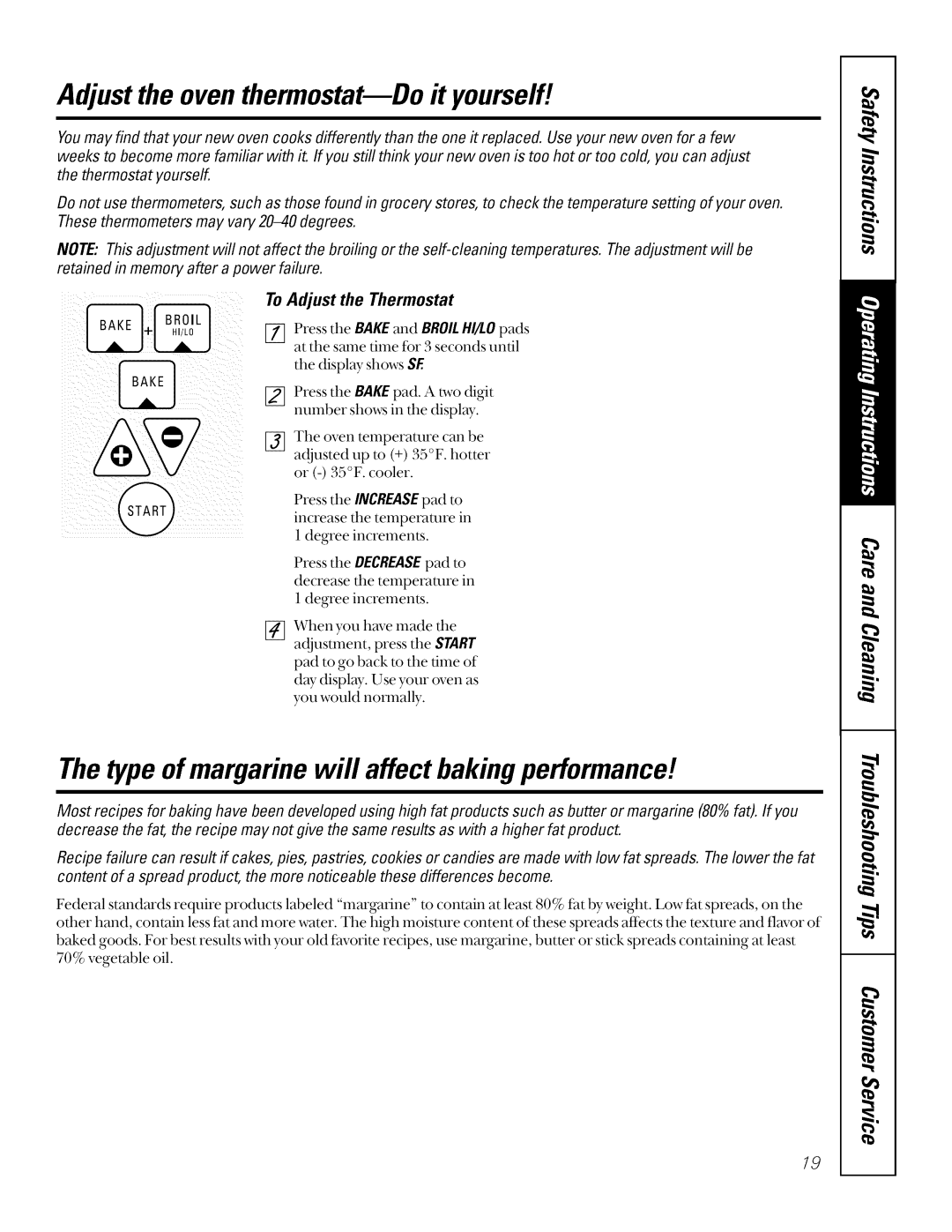 GE JSP26, JSP34, JSP40 manual Thetype of margarine will affect bakingperformance, To Adjust the Thermostat 