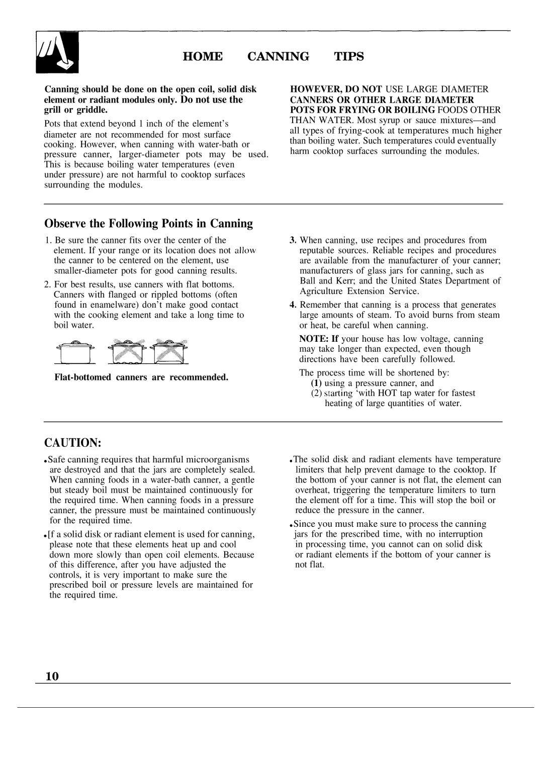 GE JSP60GN manual Observe the Following Points in Canning, Home Canning Tips, Flat-bottomed canners are recommended 