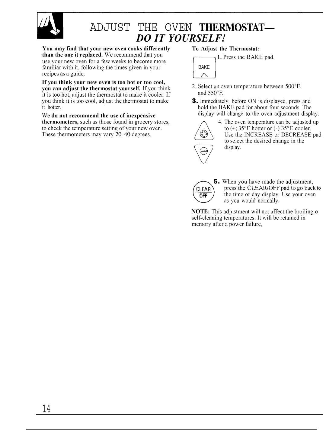 GE JTP13, JTP14 warranty You may find that your new oven cooks differently, To Adjust the Thermostat 